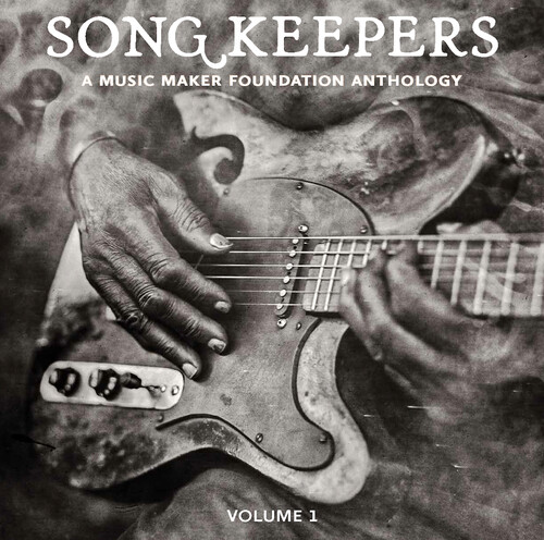 Song Keepers: A Music Maker Anthology, Volume I (Various Artists)