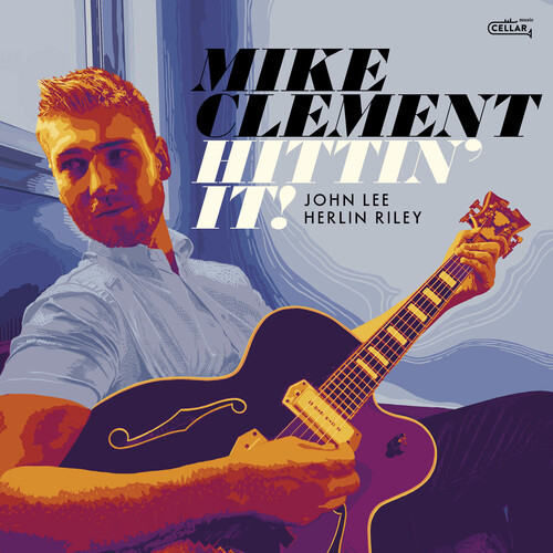 Mike Clement - Hittin' It