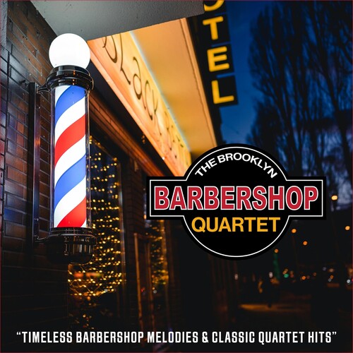 Timeless Barbershop Melodies & Classic Quartet Hits