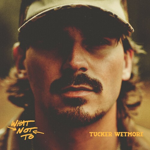 Tucker Wetmore - What Not To vinyl record cover