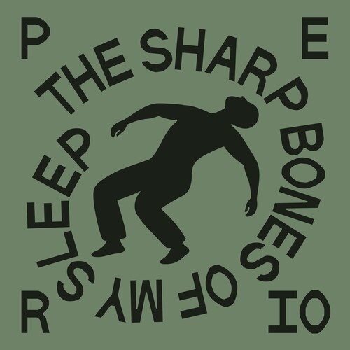 The Sharp Bones of My Sleep