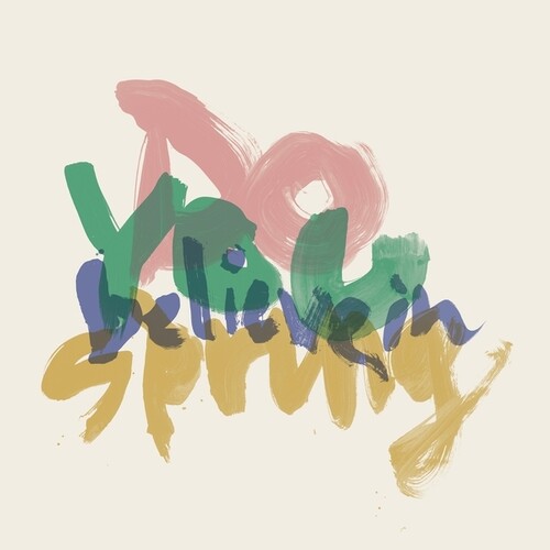 Do You Believe In Spring?