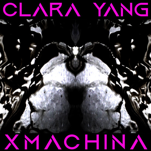 Clara Yang - Xmachina vinyl record cover